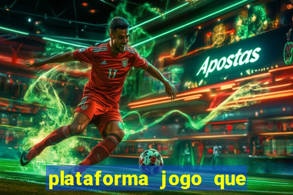 plataforma jogo que paga no cadastro